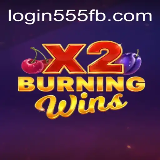Explorando o Fascinante Mundo de BurningWinsX2: Diversão e Recompensas no 555FB.COM