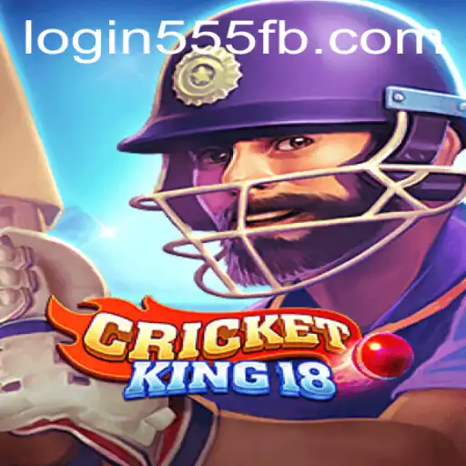 Descubra o Mundo Empolgante de CricketKing18 e a Parceria com 555FB.COM