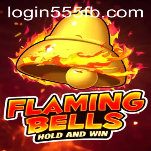 Descubra o Empolgante Mundo de Flaming Bells - 555FB.COM